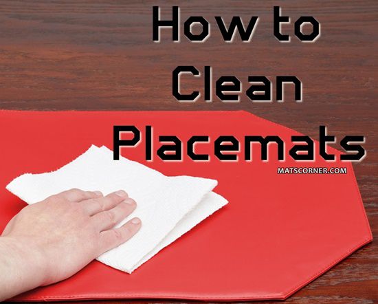 How to Wash Placemats - Quick Guide to Clean Place Mats
