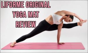 Liforme Yoga Mat Review | Firm Grip, Sticky & Durable Yoga Mat