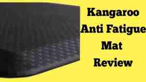 Kangaroo Anti Fatigue Mat Review