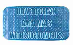 How to Clean Bath Mats with Suction Cups