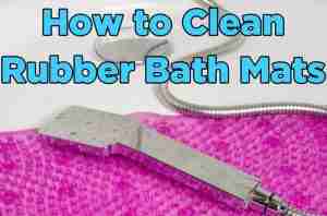 How to Clean Rubber Bath Mats
