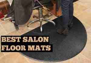 Best Floor Mats for Salon and Barbershop